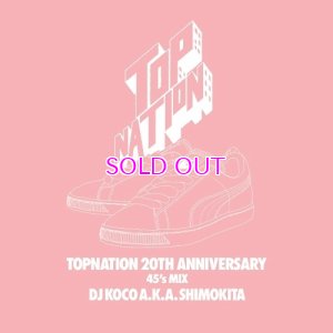 画像1: TOPNATION 20TH ANNIVERSARY 45's MIX / DJ KOCO aka SHIMOKITA 