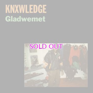 画像1: Knxwledge / Gladwemet 