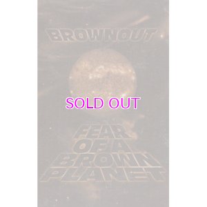 画像1: ”FEAR OF A BROWN PLANET”BROWNOUT 