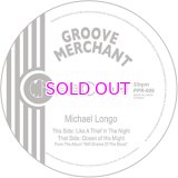 MICHAEL LONGO / LIKE A THIEF IN THE NIGHT / OCEAN OF HIS MIGHT 7inch