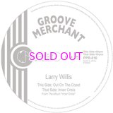 LARRY WILLIS / Out On The Coast / Inner Crisis 7inch