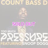 COUNT BASS D  / TOO MUCH PRESSURE 12"