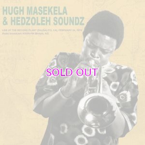 画像1:  HUGH MASEKELA & HEDZOLEH SOUNDZ / LIVE AT THE RECORD PLANT,24TH FEBRUARY 1974 (2LP)