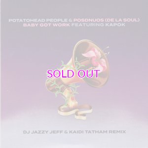 画像1: POTATOHEAD PEOPLE & POSDNUOS(DE LA SOUL) / BABY GOT WORK (DJ JAZZY JEFF & KAIDI TATHAM REMIX) 7"