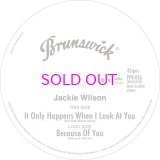 JACKIE WILSON / It Only Happens When I Look At You / Because Of You 7"
