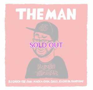 画像1: DJ CHUCK-TEE feat. MACKA-CHIN , GOCCI , KASHI DA HANDSOME　"THE MAN"　7"