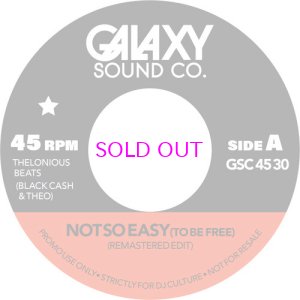 画像1: GALAXY SOUND CO / NOT SO EASY (TO BE FREE KLAN EDITS) / OUR LIVES ARE SHAPED 7"