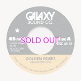 GALAXY SOUND CO./ GOLDEN ROSES EDITS (RE MASTERD) LATIN LOVE SONG 7"