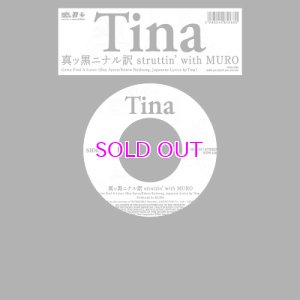 画像1: Tina / 真ッ黒ニナル訳 Struttin' With MURO 7" 