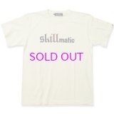 STILL DIGGIN' "skillmatic" TEE 