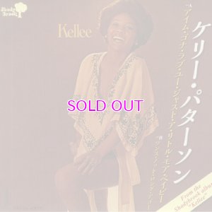 画像1: Kellee Patterson – I'm Gonna Love You Just A Little More, Baby / Once Not Long Ago 7"