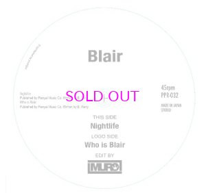 画像1: BLAIR (BLACKBYRDS) NIGHTLIFE(MURO EDIT) / WHO IS BLAIR(MURO EDIT) 7"