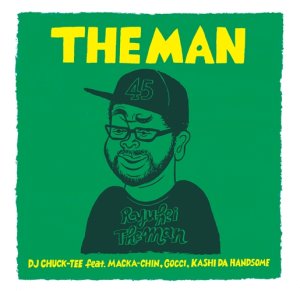 画像1: DJ CHUCK-TEE feat. MACKA-CHIN , GOCCI , KASHI DA HANDSOME"THE MAN" (2023 REPRESS GREEN COVER)7"
