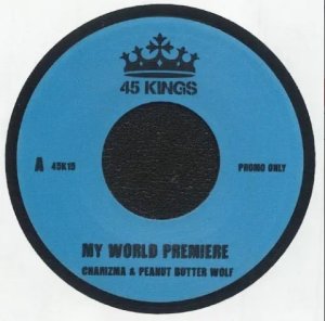 画像1: CHARIZMA & PEANUT BUTTER WOLF / MY WORLD PREMIERE / IN YOUR AREA 7"