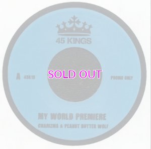 画像1: CHARIZMA & PEANUT BUTTER WOLF / MY WORLD PREMIERE / IN YOUR AREA 7"