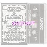 J.ROCC x MR. THING x SURPRISE CHEF / COOKING FOR CHEFS MIXTAPE "CASSETTE TAPE" 