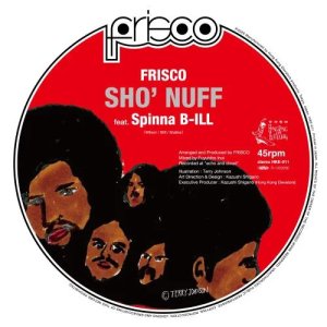 画像1: FRISCO / SHO' NUFF FEAT. SPINNA B-ILL 7"