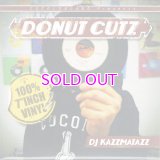 DJ KAZZMATAZZ / DONUT CUTZ