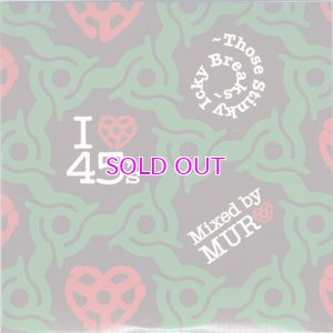画像1: MURO MIX CD / I LOVE 45'S ~ THOSE STINKY ICKY BREAKS ~
