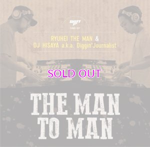 画像1: RYUHEI THE MAN & DJ HISAYA a.k.a DIGGIN' JOURNALIST / THE MAN TO MAN