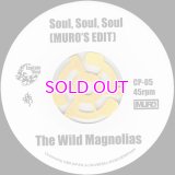 THE WILD MAGNOLIAS / SOUL, SOUL, SOUL [MURO'S EDIT] / LA CLAVE / LATIN SLIDE / 45"