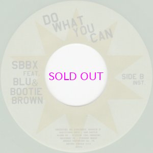 画像2: SBBX FEAT. BLU & BOOTIE BROWN / DO WHAT YOU CAN / 45"