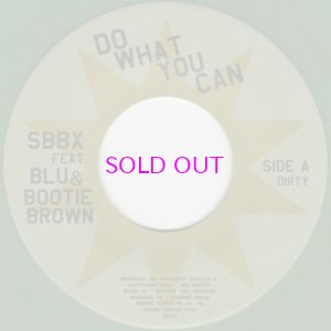 画像1: SBBX FEAT. BLU & BOOTIE BROWN / DO WHAT YOU CAN / 45"