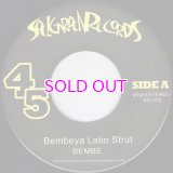 BEMBE BEMBEYA LATIN STRUT / DOPE WALK SLOW TALK 7"