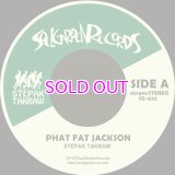 STEPAK-TAKRAW / PHAT FAT JACKSON / CHANG MOI / 45"