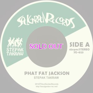 画像1: STEPAK-TAKRAW / PHAT FAT JACKSON / CHANG MOI / 45"