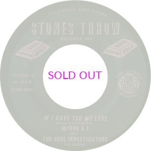 画像2: STONES THROW FAN CLUB 45s / MYRON & E WITH THE SOUL INVESTIGATORS / IF I GAVE YOU MY LOVE 