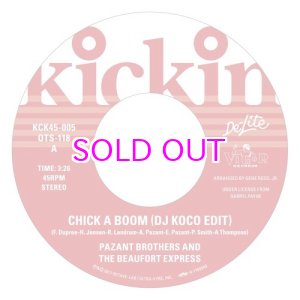 画像: KICKIN PRESENTS DE-LITE 45 EP CHICK A BOOM (DJ KOCO EDIT) / PAZANT BROTHERS AND THE BEAUFORT EXPRESS