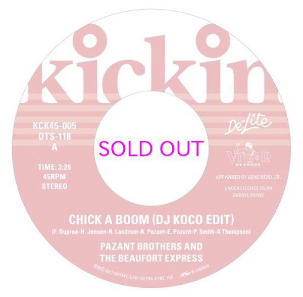 画像1: KICKIN PRESENTS DE-LITE 45 EP CHICK A BOOM (DJ KOCO EDIT) / PAZANT BROTHERS AND THE BEAUFORT EXPRESS (1)