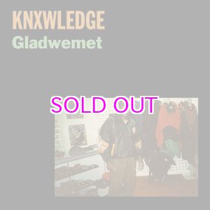 画像: Knxwledge / Gladwemet