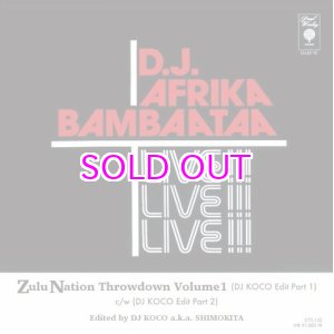 画像: AFRIKA BAMBAATAA / ZULU NATION THROW DOWN Volume 1 (DJ Koco Edit Part 1) / ZULU NATION THROW DOWN Volume 1 (DJ Koco Edit Part 2)