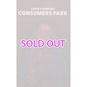 画像: CHUCK STRANGERS"CONSUMERS PARK"