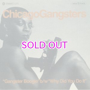 画像: CHICAGO GANGSTERS / GANGSTER BOOGIE b/w WHY DID YOU DO IT (7")