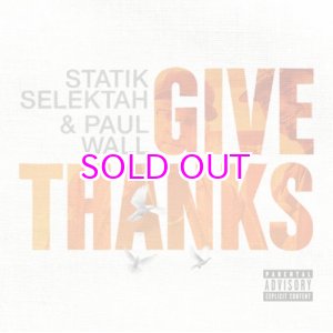 画像: STATIK SELEKTAH & PAUL WALL / GIVE THANKS "LP"