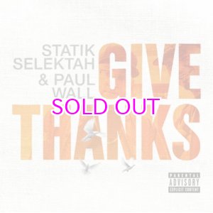 画像: STATIK SELEKTAH & PAUL WALL / GIVE THANKS "LP" 