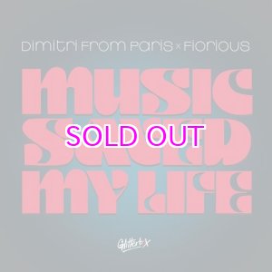 画像: DIMITRI FROM PARIS X FIORIOUS / MUSIC SAVED MY LIFE 12"