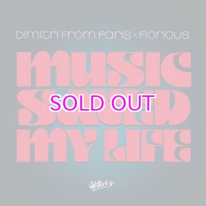 画像: DIMITRI FROM PARIS X FIORIOUS / MUSIC SAVED MY LIFE 12"