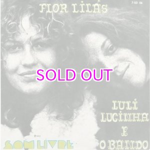 画像: LULI LUCINHA & O BANDO / FLOR LILAS (7")