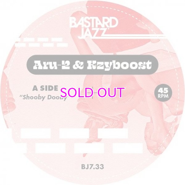 画像1:  ARU-2 & KZYBOOST / SHOOBY DOOBY b/w BOOST STEP 7" (1)