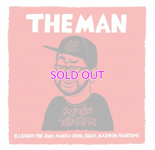 画像1: DJ CHUCK-TEE feat. MACKA-CHIN , GOCCI , KASHI DA HANDSOME　"THE MAN"　7" (1)