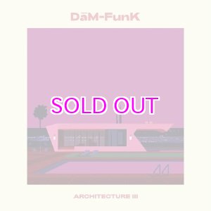 画像: DAM-FUNK  / ARCHITECTURE III 