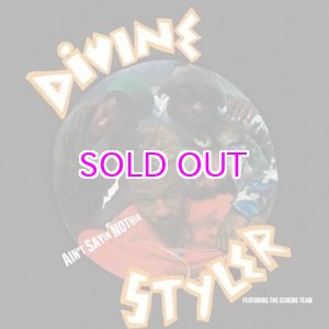 画像: DIVINE STYLER / Ain't Sayin Nothin 7"
