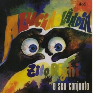 画像: ZITO RIGHI E SEU CONJUNTO / ALUCINOLANDIA "LP"