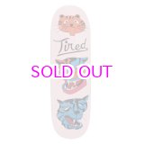 画像: TIRED THE ROUNDERS DECK 9.18