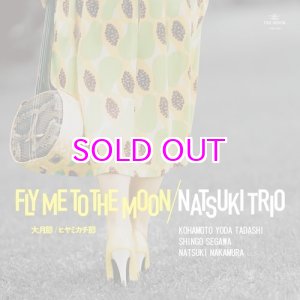 画像: NATSUKI TRIO - Fly Me To The Moon(Ufutsuki Bushi) 7"