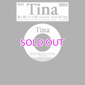 画像: Tina / 真ッ黒ニナル訳 Struttin' With MURO 7" 